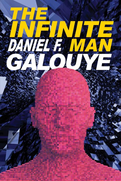Cover of the book The Infinite Man by Daniel F. Galouye, Phoenix Pick