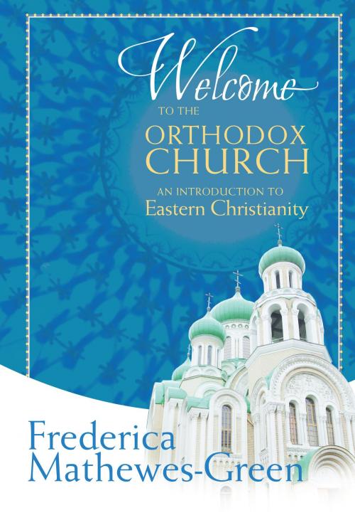 Cover of the book Welcome to the Orthodox Church by Frederica Mathewes-Green, Paraclete Press