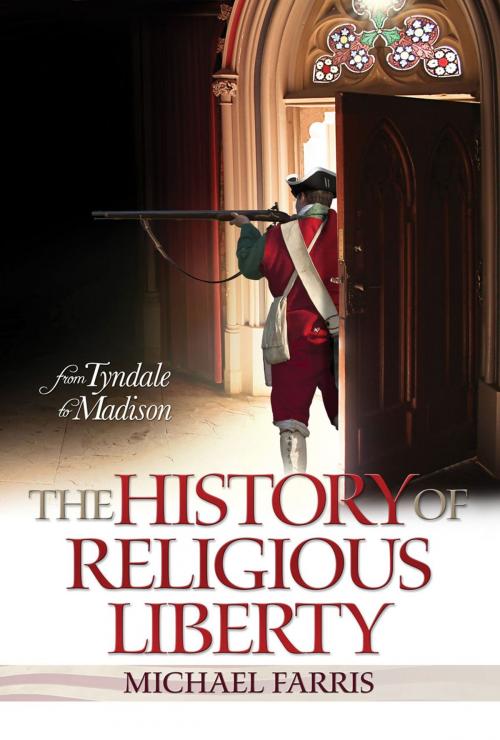 Cover of the book History of Religious Liberty, The by Michael Farris, New Leaf Publishing Group, Inc.