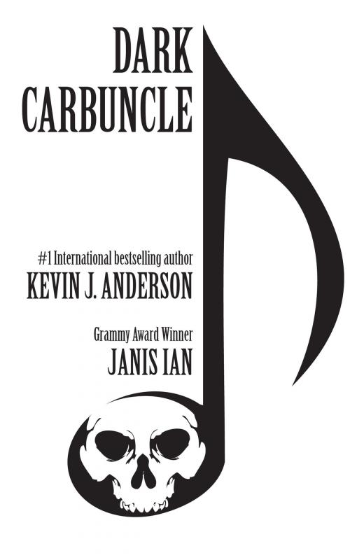 Cover of the book Dark Carbuncle by Kevin J. Anderson, Janis Ian, WordFire Press
