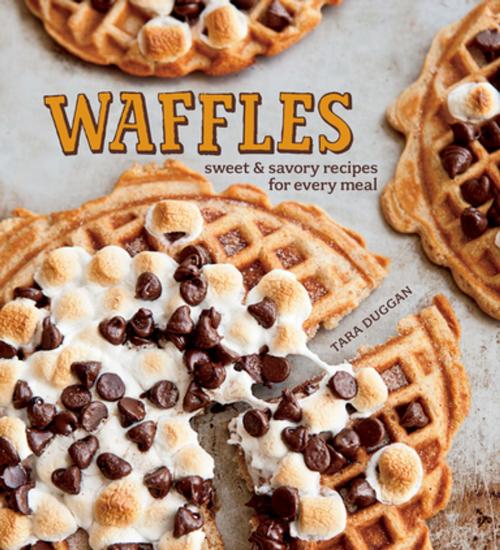 Cover of the book Waffles by Tara Dugan, Weldon Owen