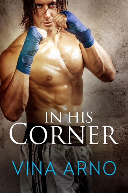 Cover of the book In His Corner by Vina Arno, Lyrical Press
