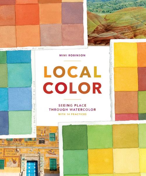 Cover of the book Local Color by Mimi Robinson, Princeton Architectural Press