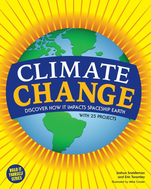 Cover of the book Climate Change by Joshua Sneideman, Erin Twamley, Nomad Press