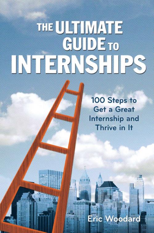 Cover of the book The Ultimate Guide to Internships by Eric Woodard, Allworth