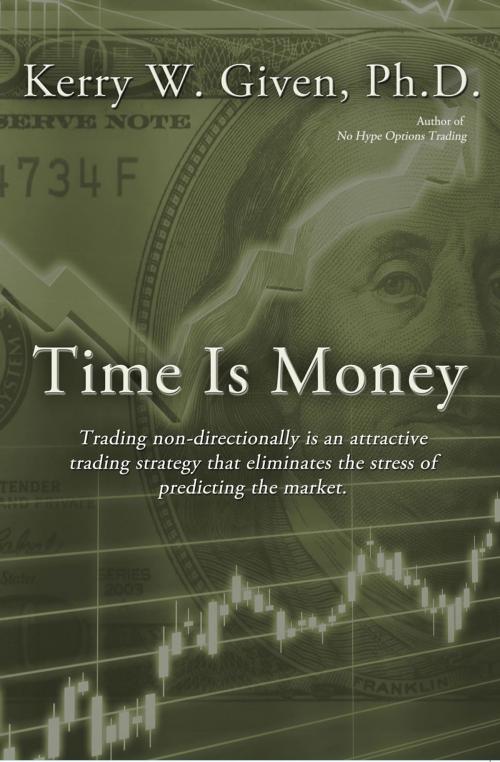 Cover of the book Time is Money by Kerry W. Given, First Edition Design Publishing