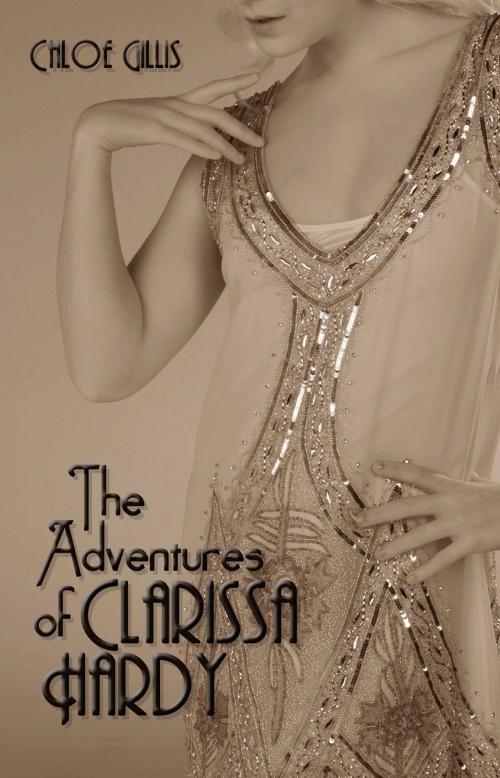 Cover of the book The Adventures of Clarissa Hardy by Chloe Gillis, Omnific Publishing
