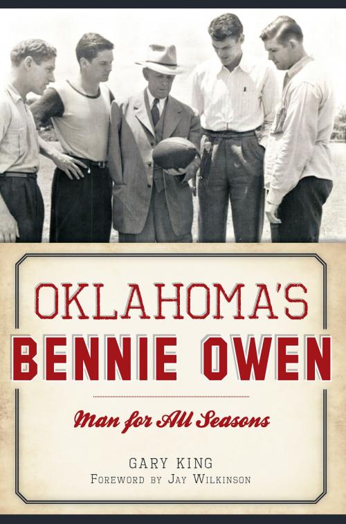 Cover of the book Oklahoma's Bennie Owen by Gary King, Arcadia Publishing Inc.