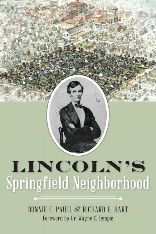 Cover of the book Lincoln's Springfield Neighborhood by Bonnie E. Paull, Richard E. Hart, Arcadia Publishing Inc.