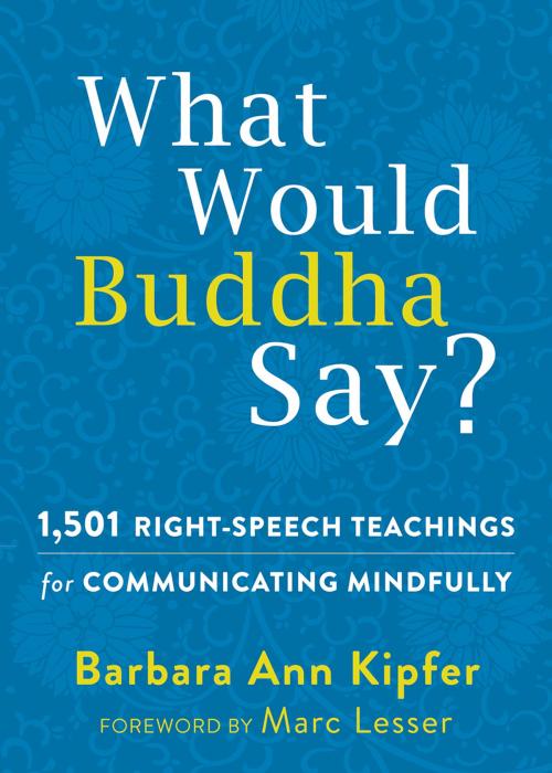 Cover of the book What Would Buddha Say? by Barbara Ann Kipfer, PhD, New Harbinger Publications