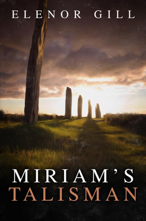 Cover of the book Miriam's Talisman by Elenor Gill, Diversion Books