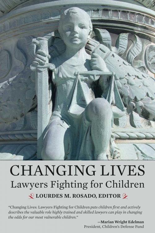 Cover of the book Changing Lives by Lourdes M. Rosado, American Bar Association