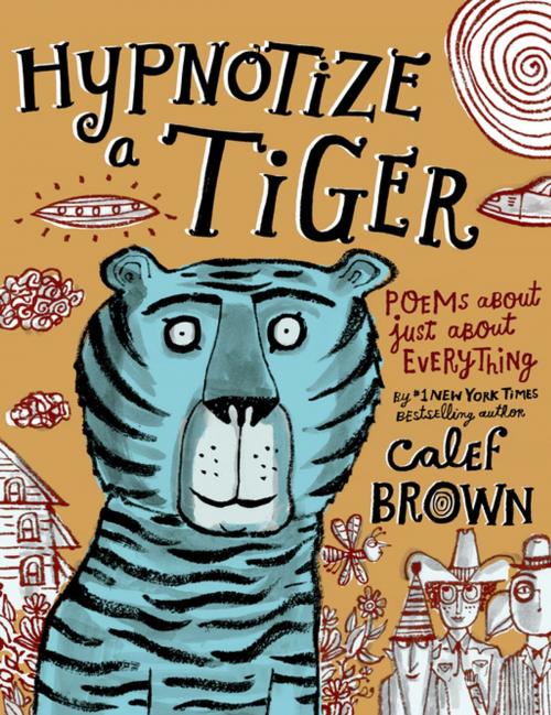 Cover of the book Hypnotize a Tiger by Calef Brown, Henry Holt and Co. (BYR)