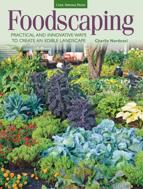 Cover of the book Foodscaping by Charlie Nardozzi, Cool Springs Press