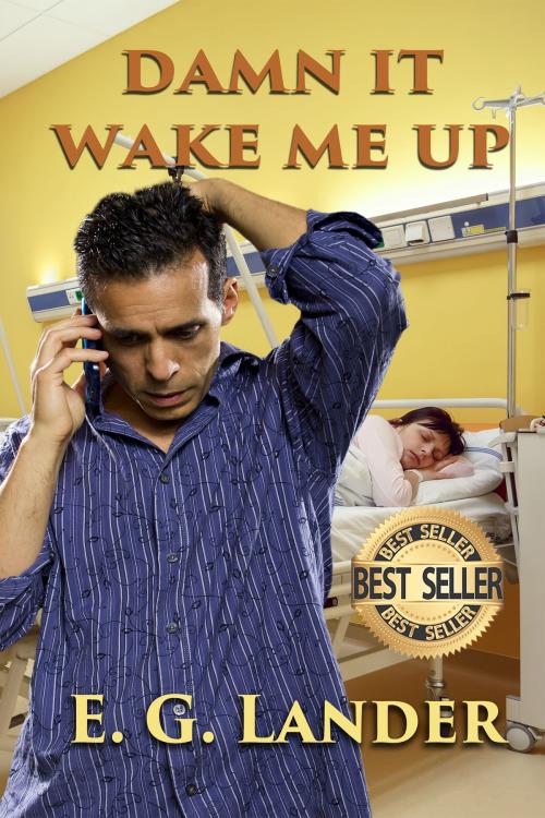 Cover of the book Damn it, Wake Me Up by E. G. Lander, World Castle Publishing, LLC