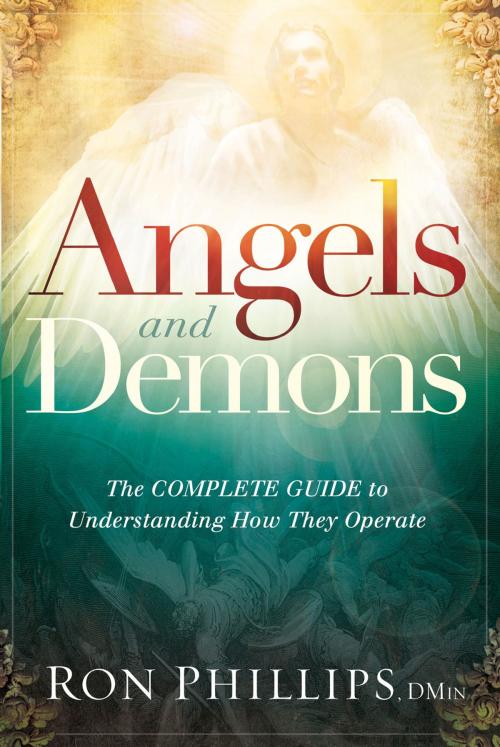 Cover of the book Angels and Demons by Ron Phillips, DMin, Charisma House