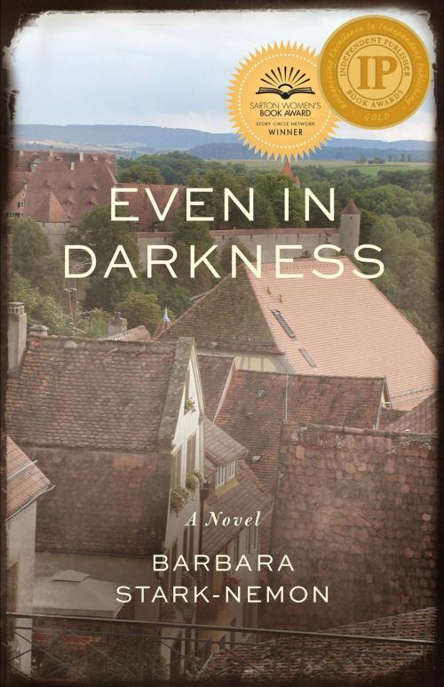 Cover of the book Even in Darkness by Barbara Stark-Nemon, She Writes Press