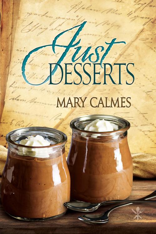 Cover of the book Just Desserts by Mary Calmes, Dreamspinner Press