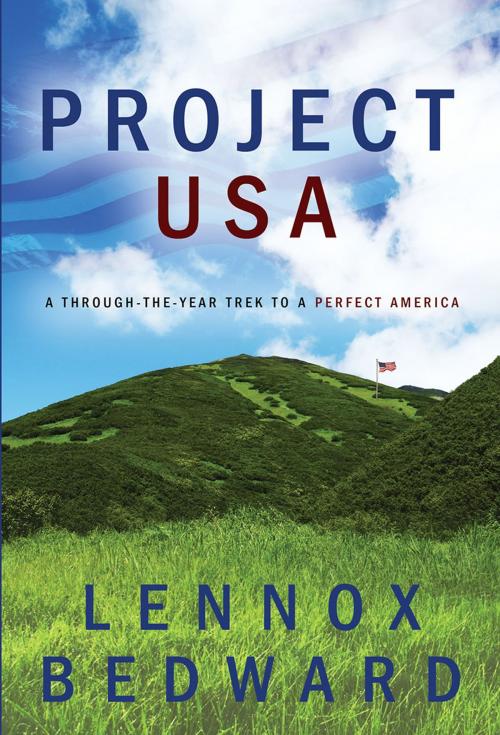 Cover of the book Project USA: A Through-the-Year Trek to a Perfect America by Lennox Bedward, Redemption Press