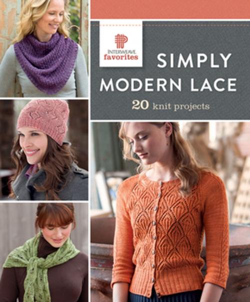 Cover of the book Simply Modern Lace by Interweave, F+W Media