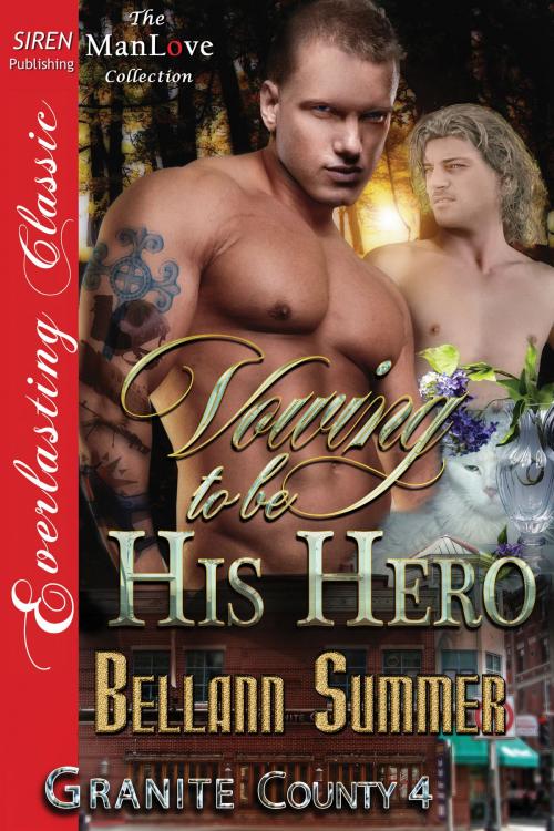 Cover of the book Vowing to Be His Hero by Bellann Summer, Siren-BookStrand