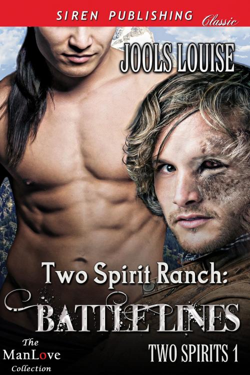 Cover of the book Two Spirit Ranch: Battle Lines by Jools Louise, Siren-BookStrand