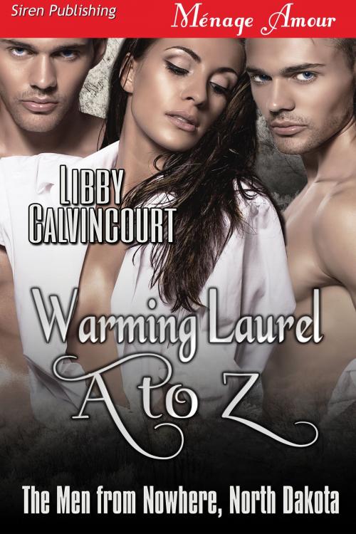 Cover of the book Warming Laurel A to Z by Libby Calvincourt, Siren-BookStrand
