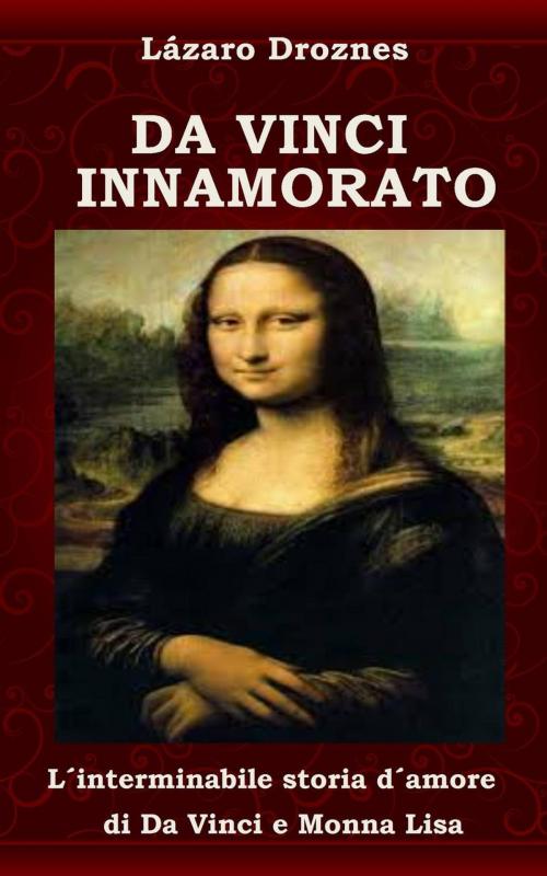 Cover of the book Leonardo Innamorato by Lázaro Droznes, Unitexto. Digital Publishing