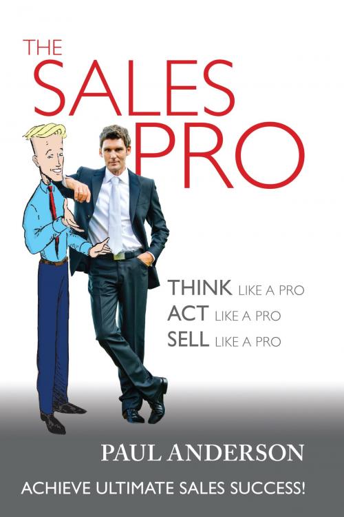 Cover of the book The Sales Pro by Paul Anderson, Publish Green