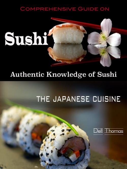 Cover of the book Comprehensive Guide on Sushi by Dell Thomas, Dhimant N Parekh