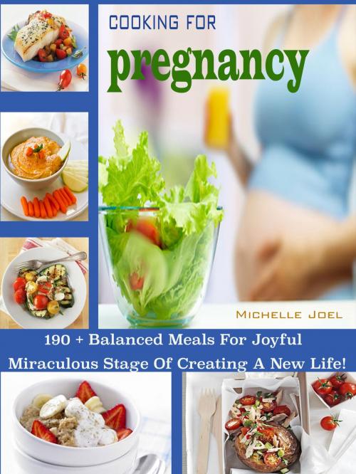 Cover of the book Cooking For Pregnancy by Michelle Joel, Bhikhubhai C Mistry