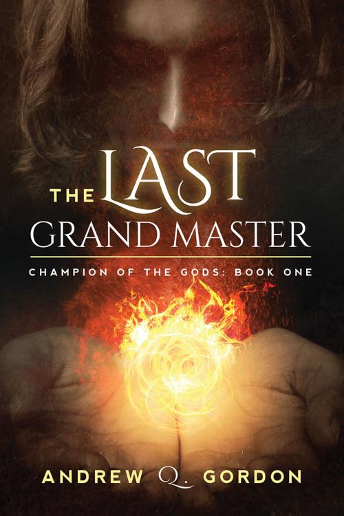 Cover of the book The Last Grand Master by Andrew Q. Gordon, Dreamspinner Press