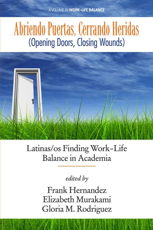 Cover of the book Abriendo Puertas, Cerrando Heridas (Opening doors, closing wounds) by Frank Hernandez, Gloria M. Rodriguez, Elizabeth MurakamiRamalho, Information Age Publishing