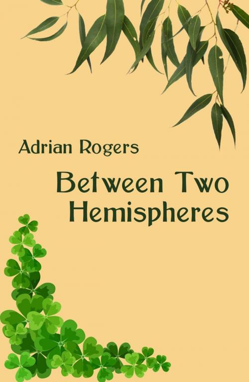 Cover of the book Between Two Hemispheres by Adrian Rogers, Ginninderra Press