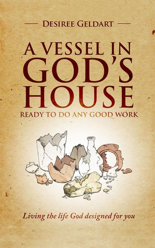 Cover of the book A Vessel in God's House by Desiree’ Geldart, ReadOnTime BV