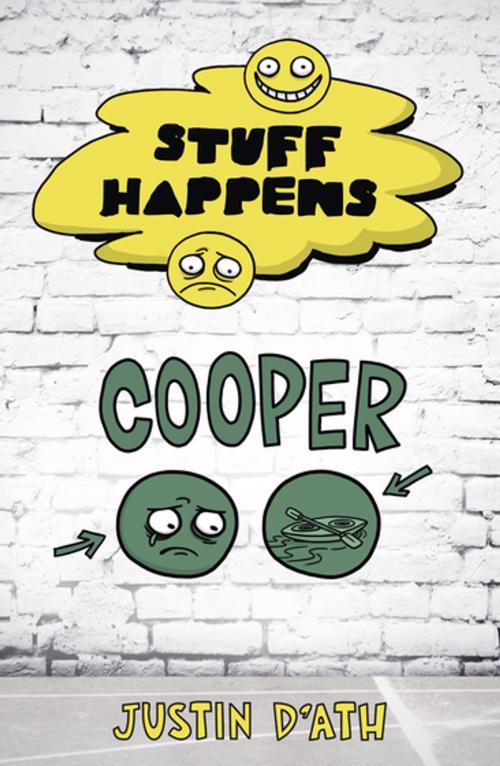 Cover of the book Stuff Happens: Cooper by Justin D'Ath, Penguin Random House Australia