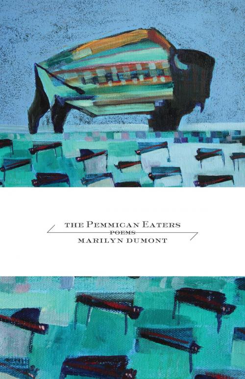 Cover of the book The Pemmican Eaters by Marilyn Dumont, ECW Press