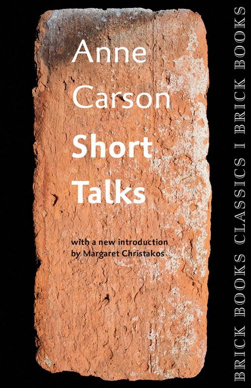 Cover of the book Short Talks by Anne Carson, Brick Books