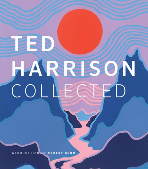 Cover of the book Ted Harrison Collected by , Douglas and McIntyre (2013) Ltd.