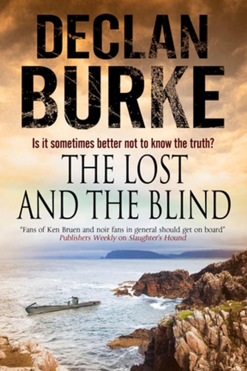 Cover of the book The Lost and the Blind by Declan Burke, Severn House Publishers