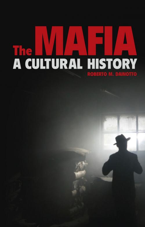 Cover of the book The Mafia by Roberto M. Dainotto, Reaktion Books