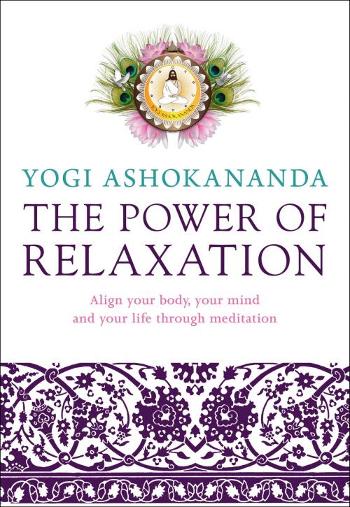 Cover of the book The Power of Relaxation by Yogi Ashokananda, Watkins Media