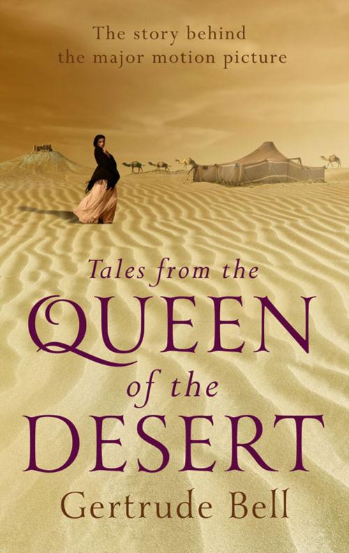 Cover of the book Tales from the Queen of the Desert by Gertrude Bell, Hesperus Press