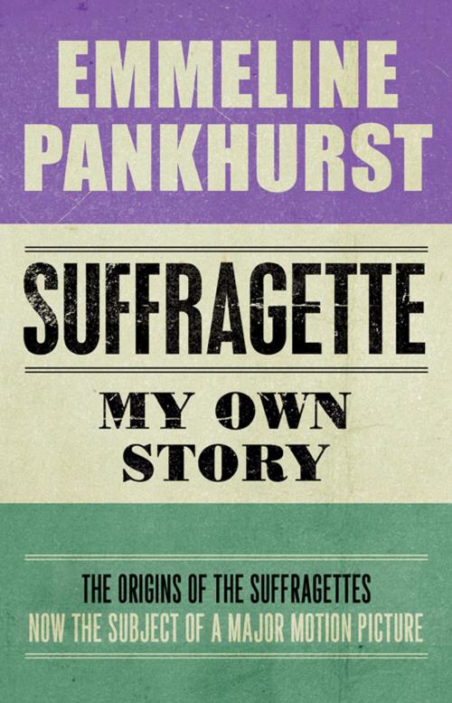 Cover of the book Suffragette: My Own Story by Emmeline Pankhurst, Hesperus Press