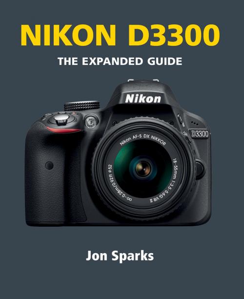 Cover of the book Nikon D3300 by Jon Sparks, Ammonite Press