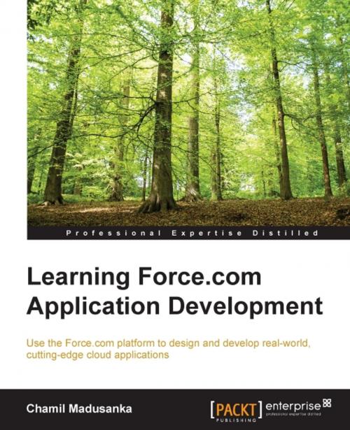 Cover of the book Learning Force.com Application Development by Chamil Madusanka, Packt Publishing