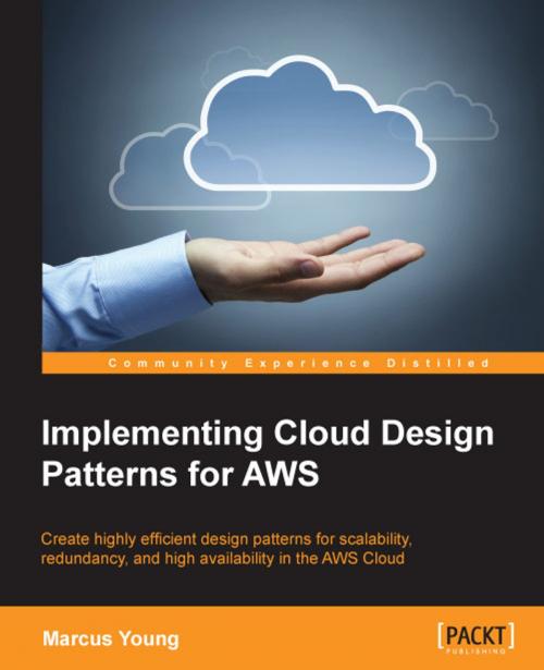 Cover of the book Implementing Cloud Design Patterns for AWS by Marcus Young, Packt Publishing