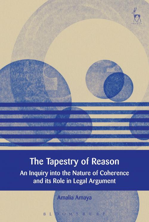 Cover of the book The Tapestry of Reason by Amalia Amaya, Bloomsbury Publishing