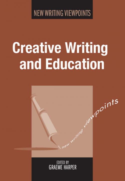 Cover of the book Creative Writing and Education by , Channel View Publications
