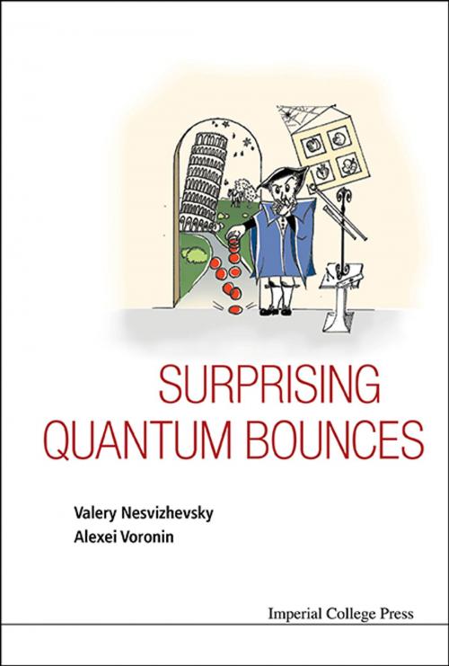 Cover of the book Surprising Quantum Bounces by Valery Nesvizhevsky, Alexei Voronin, World Scientific Publishing Company